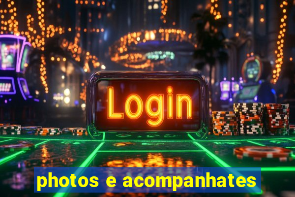 photos e acompanhates